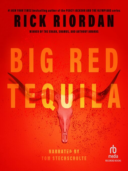 Title details for Big Red Tequila by Rick Riordan - Available
